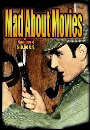 Mad About Movies #4 de Gary J Svehla