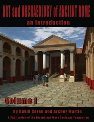 Art and Archaeology of Ancient Rome Vol 1 de David Soren