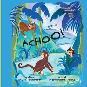 Achoo! de Laura Nadler Scott