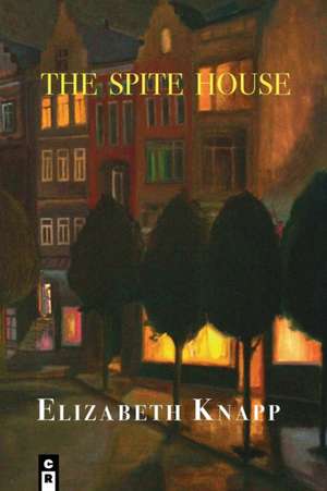 The Spite House de Elizabeth Knapp