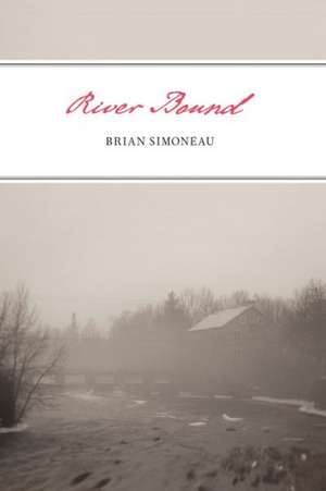 River Bound de Brian Simoneau