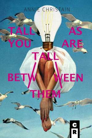 Tall As You Are Tall Between Them de Annie Christain