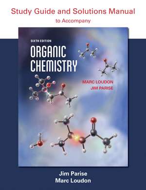 Organic Chemistry Study Guide and Solutions de Marc Loudon