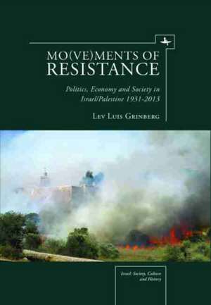 Mo(ve)Ments of Resistance de Lev Luis Grinberg