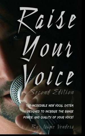 Raise Your Voice de Jaime Vendera