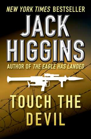 Touch the Devil de Jack Higgins