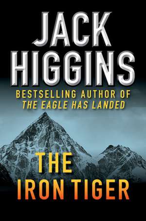 The Iron Tiger de Jack Higgins