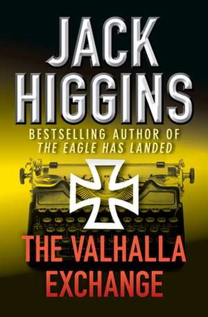 The Valhalla Exchange de Jack Higgins