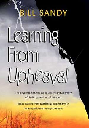 Learning from Upheaval de Bill Sandy