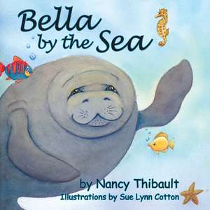 Bella by the Sea de Nancy Thibault