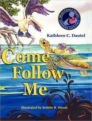 Come Follow Me de Kathleen C. Dautel