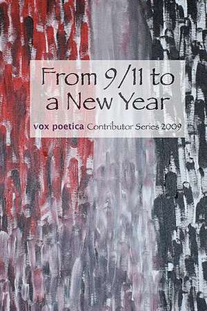 From 9/11 to a New Year: Vox Poetica Contributor Series 2009