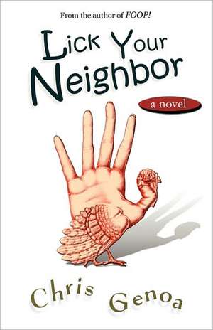 Lick Your Neighbor de Chris Genoa