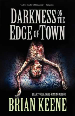 Darkness on the Edge of Town de Brian Keene