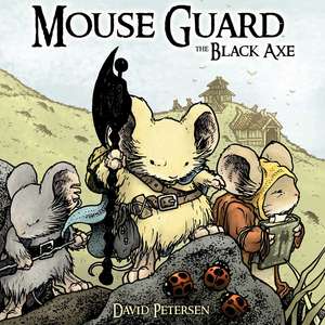 Mouse Guard Volume 3: The Black Axe de David Petersen