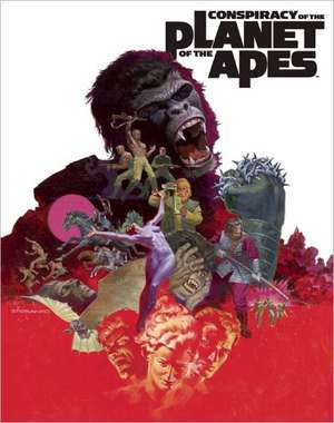 Conspiracy of the Planet of the Apes de Andrew E. C. Gaska