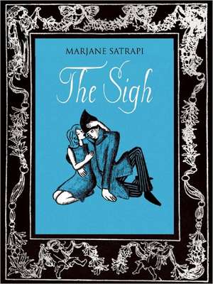 The Sigh de Marjane Satrapi