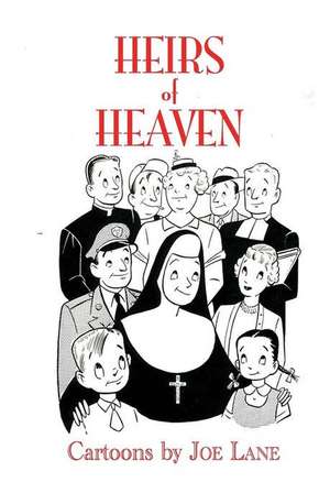 Heirs of Heaven de Joe Lane