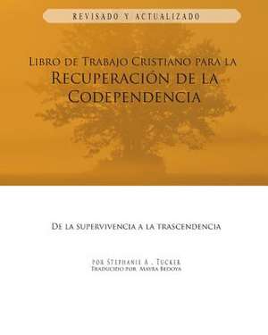 Libro de Trabajo Cristiano Para La Recuperacion de La Codependencia