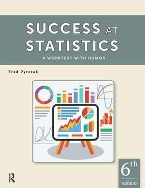 Success at Statistics: A Worktext with Humor de Fred Pyrczak