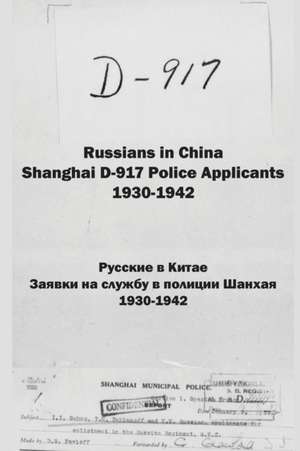 Russians in China. Shanghai D-917 Police Applicants de Kirill Chashchin