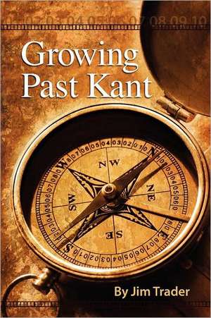 Growing Past Kant de Jim Trader