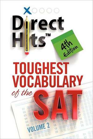 Direct Hits Toughest Vocabulary of the SAT: 4th Edition de Direct Hits