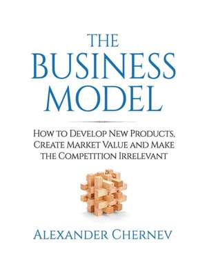 The Business Model de Alexander Chernev