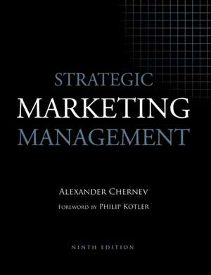 Strategic Marketing Management, 9th Edition de Alexander Chernev