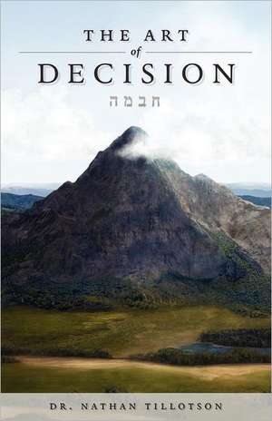 The Art of Decision de Nathan Tillotson