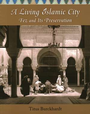 Living Islamic City de Titus Burckhardt