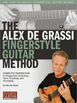 The Alex de Grassi Fingerstyle Guitar Method