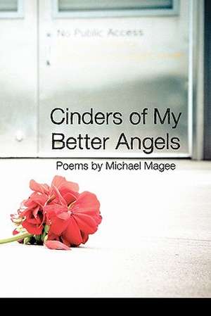 Cinders of My Better Angels: Want Ads de Michael Magee