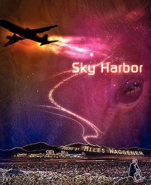 Sky Harbor de Miles Waggener