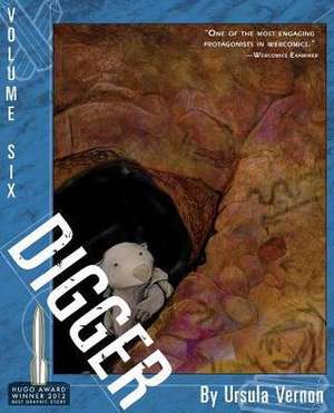 Digger: Volume 6 de Ursula Vernon