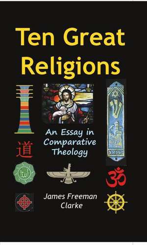 Ten Great Religions de James Freeman Clarke