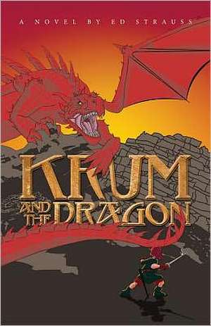 Krum and the Dragon de Ed Strauss