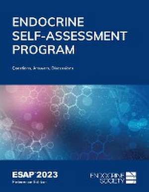 Endocrine Self-Assessment Program Questions, Answers, Discussions (ESAP 2023) de Lisa R Tannock