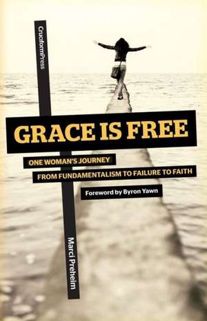 Grace Is Free de Marci Preheim