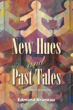 New Hues and Past Tales de Edmond Andrae Bruneau