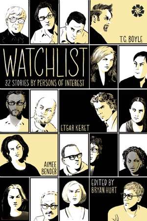 Watchlist: 32 Stories by Persons of Interest de Bryan Hurt