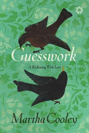 Guesswork: A Reckoning With Loss de Martha Cooley