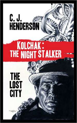 Kolchak and the Lost World de C. J. Henderson