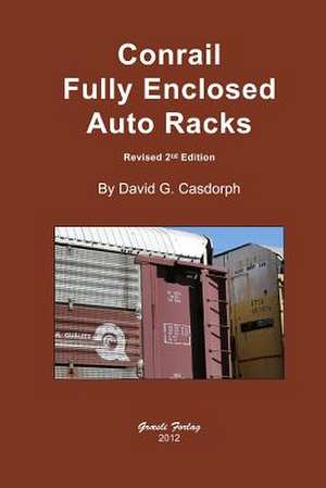 Conrail Fully Enclosed Auto Racks de David G. Casdorph