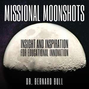 Missional Moonshots de Bernard Bull