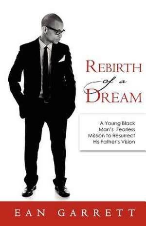 Rebirth of a Dream de Garrett, Ean