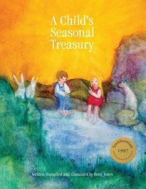 A Child's Seasonal Treasury de Betty Jones