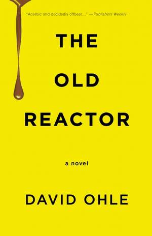 The Old Reactor de David Ohle