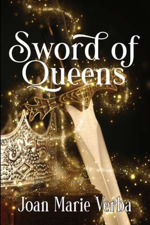 Sword of Queens de Joan Marie Verba