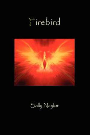 Firebird de Sally Naylor